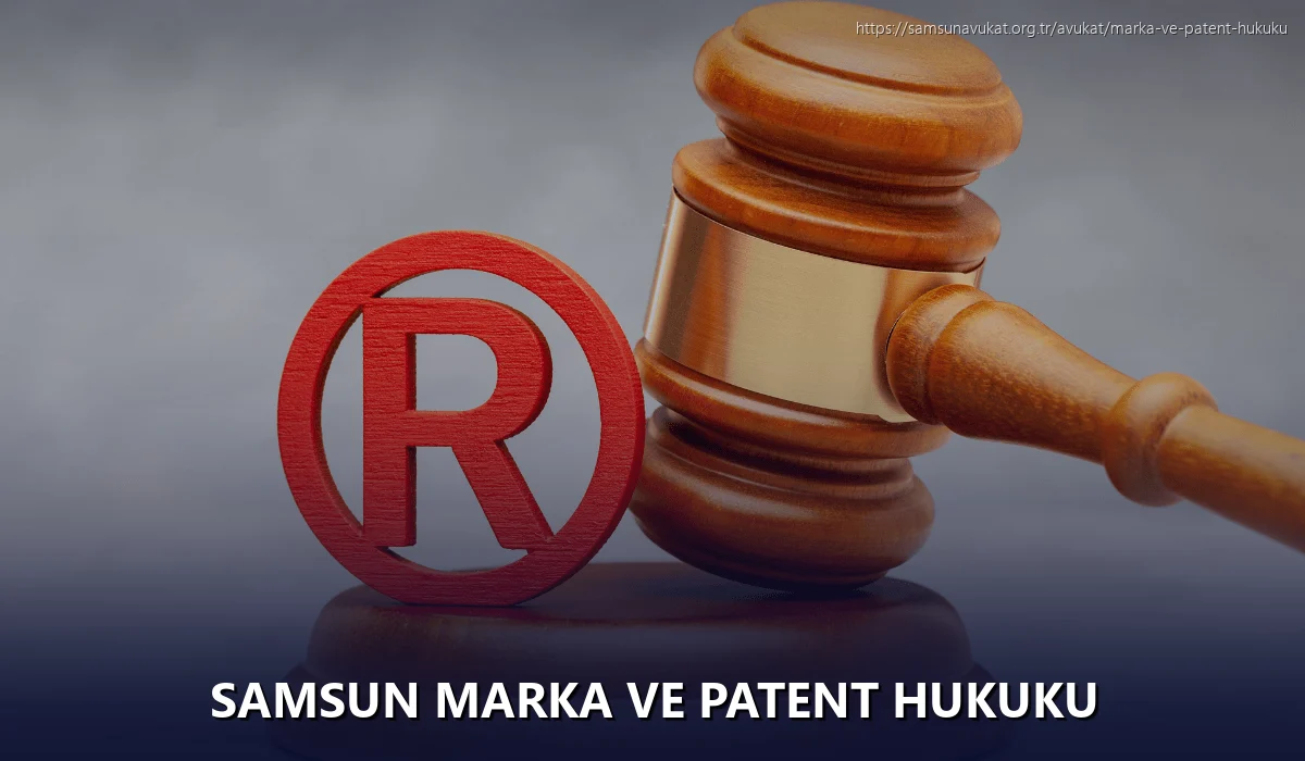 Samsun Marka ve Patent Hukuku