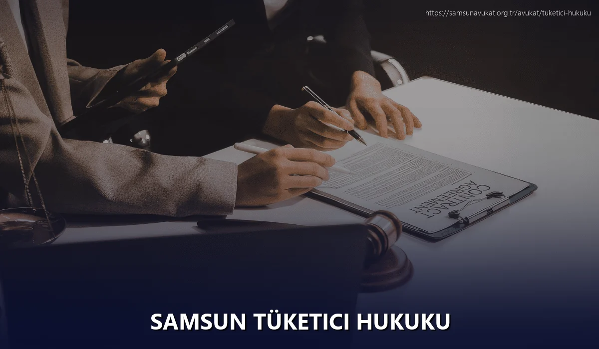 Samsun Tüketici Hukuku